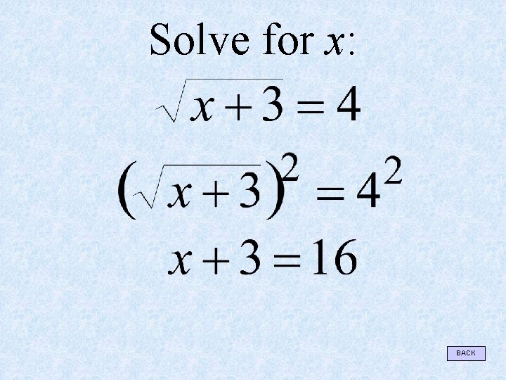 Solve for x: BACK 