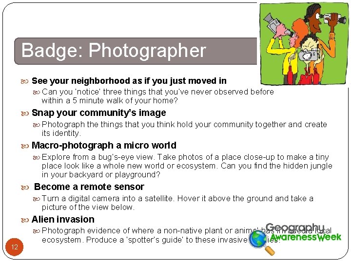 Badge: Photographer See your neighborhood as if you just moved in Can you ‘notice’