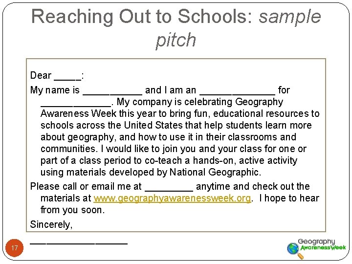 Reaching Out to Schools: sample pitch 17 Dear _____: My name is ______ and