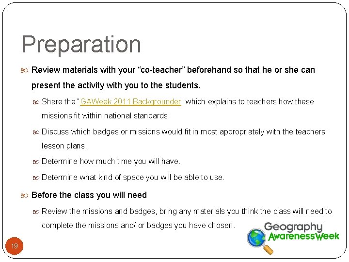 Preparation Review materials with your “co-teacher” beforehand so that he or she can present