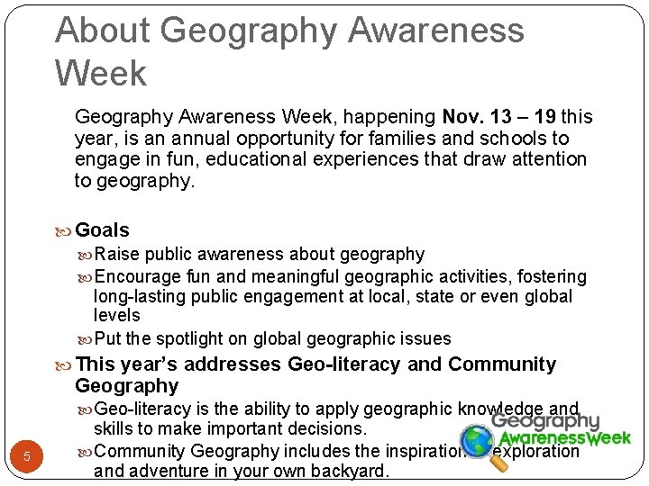 About Geography Awareness Week, happening Nov. 13 – 19 this year, is an annual