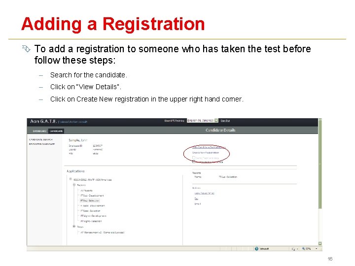 Adding a Registration Ê To add a registration to someone who has taken the