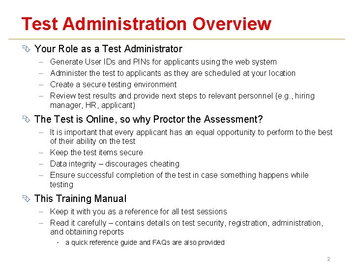 Test Administration Overview Ê Your Role as a Test Administrator – – Generate User