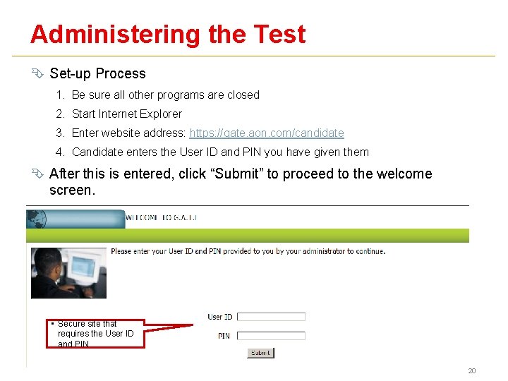 Administering the Test Ê Set-up Process 1. Be sure all other programs are closed