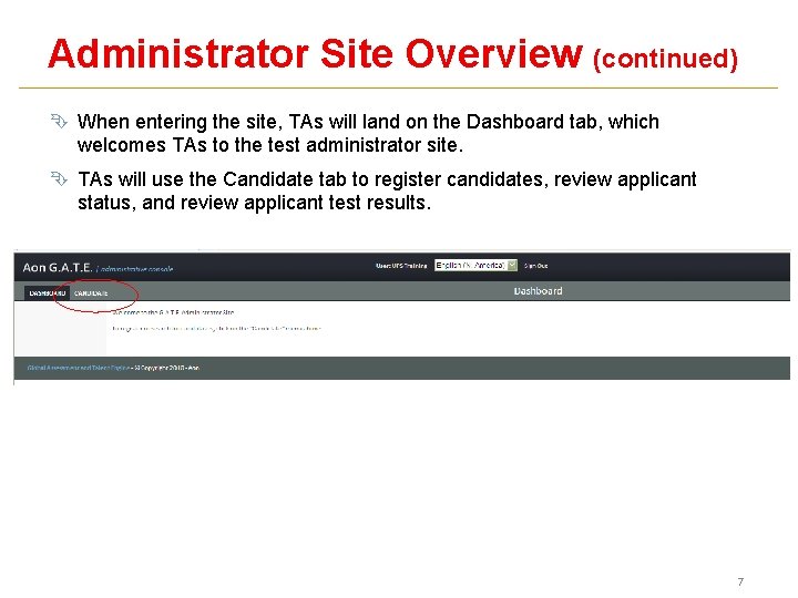 Administrator Site Overview (continued) Ê When entering the site, TAs will land on the