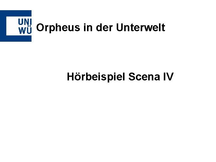 Orpheus in der Unterwelt Hörbeispiel Scena IV 