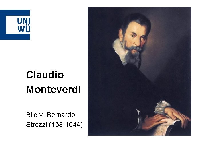 Claudio Monteverdi Bild v. Bernardo Strozzi (158 -1644) 