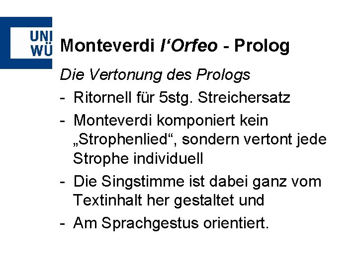 Monteverdi l‘Orfeo - Prolog Die Vertonung des Prologs - Ritornell für 5 stg. Streichersatz