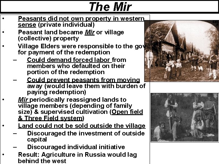 The Mir • • • Peasants did not own property in western sense (private