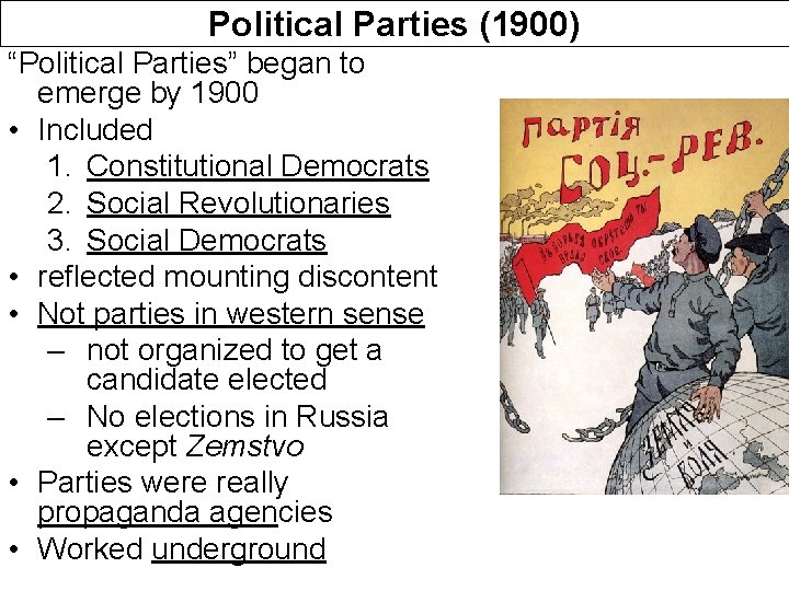 Political Parties (1900) “Political Parties” began to emerge by 1900 • Included 1. Constitutional