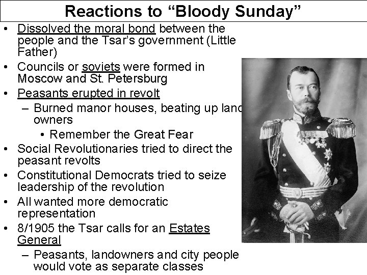 Reactions to “Bloody Sunday” • Dissolved the moral bond between the people and the