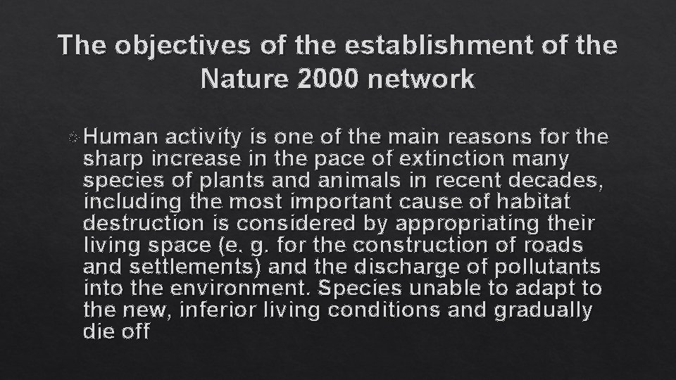 The objectives of the establishment of the Nature 2000 network Human activity is one