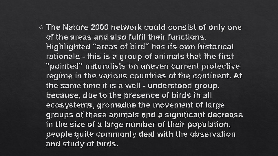  The Nature 2000 network could consist of only one of the areas and