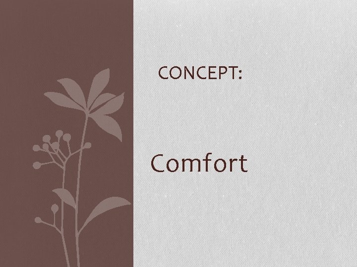 CONCEPT: Comfort 