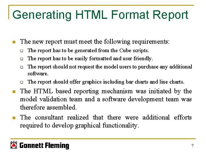 Generating HTML Format Report n The new report must meet the following requirements: q Generating HTML Format Report n The new report must meet the following requirements: q