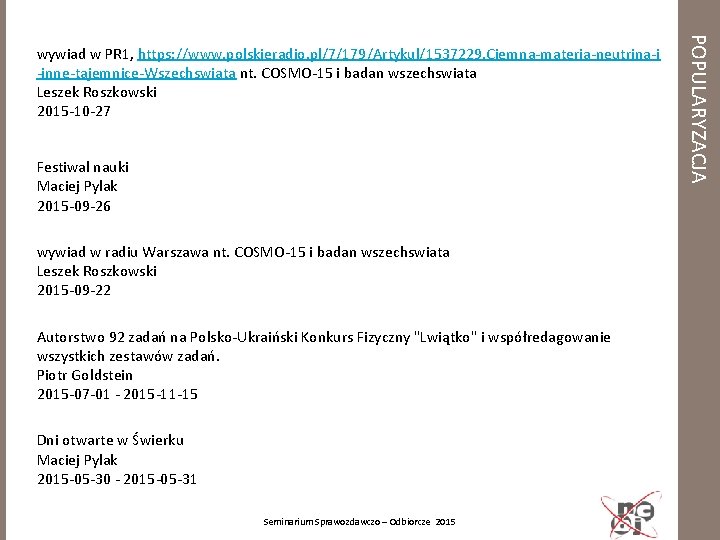 Festiwal nauki Maciej Pylak 2015 -09 -26 wywiad w radiu Warszawa nt. COSMO-15 i