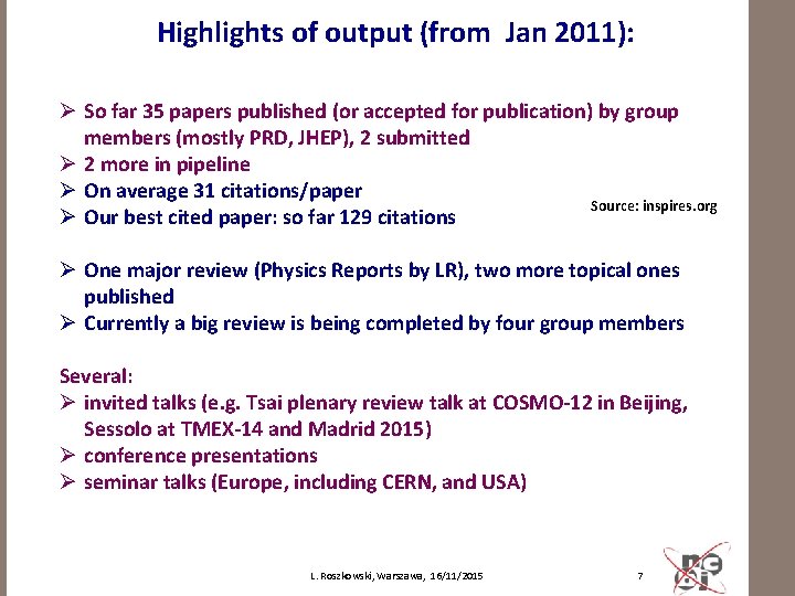 Highlights of output (from Jan 2011): Ø So far 35 papers published (or accepted