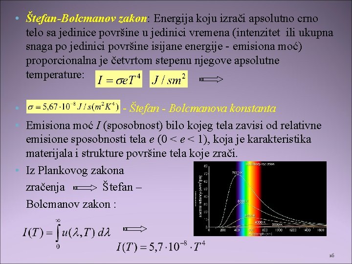  • Štefan-Bolcmanov zakon: Energija koju izrači apsolutno crno telo sa jedinice površine u