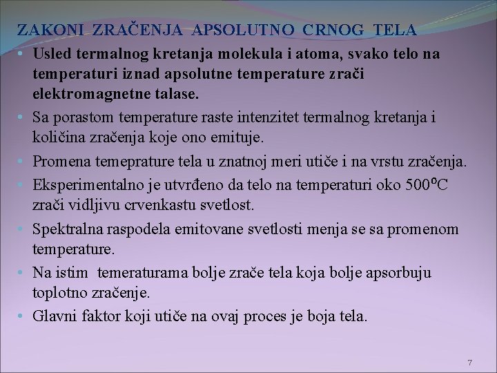 ZAKONI ZRAČENJA APSOLUTNO CRNOG TELA • Usled termalnog kretanja molekula i atoma, svako telo ZAKONI ZRAČENJA APSOLUTNO CRNOG TELA • Usled termalnog kretanja molekula i atoma, svako telo