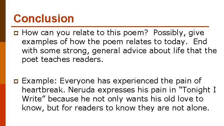 Conclusion p How can you relate to this poem? Possibly, give examples of how