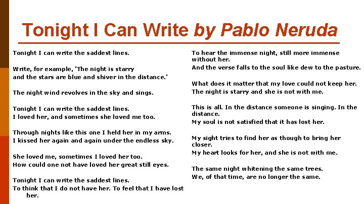 Tonight I Can Write by Pablo Neruda Tonight I can write the saddest lines.