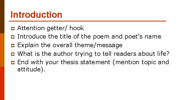 Introduction p p p Attention getter/ hook Introduce the title of the poem and
