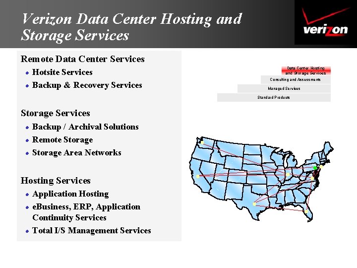 Verizon Data Center Hosting and Storage Services Remote Data Center Services l l Hotsite