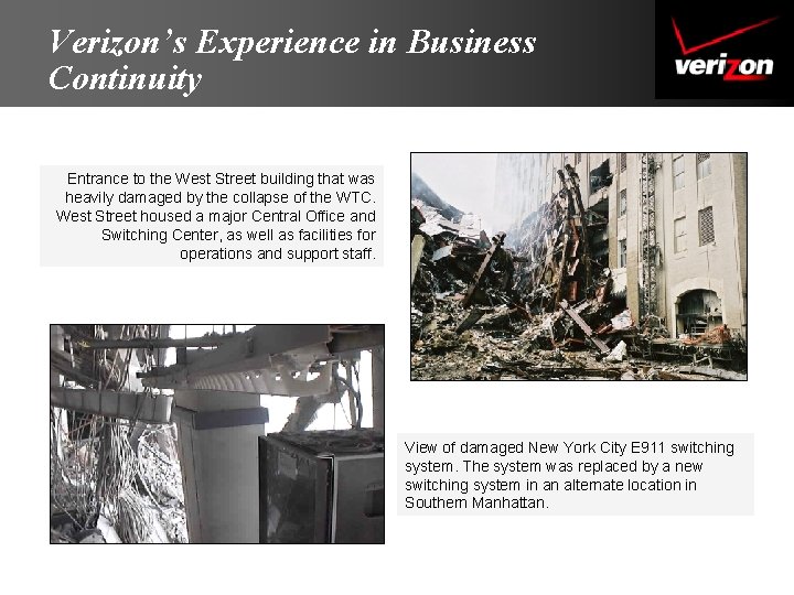 Verizon’s Experience in Business Continuity Entrance to the West Street building that was heavily