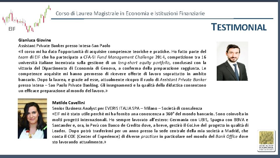 Corso di Laurea Magistrale in Economia e Istituzioni Finanziarie TESTIMONIAL EIF Gianluca Giovine Assistant