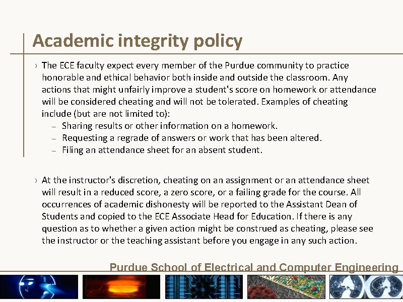 Academic integrity policy › The ECE faculty expect every member of the Purdue community Academic integrity policy › The ECE faculty expect every member of the Purdue community