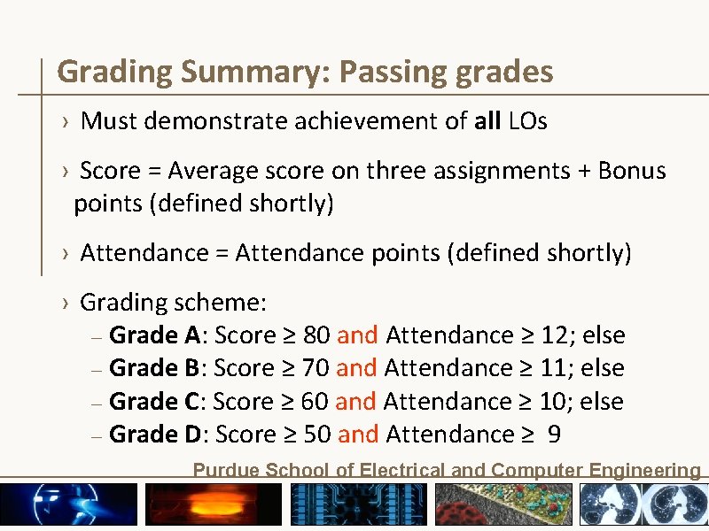 Grading Summary: Passing grades › Must demonstrate achievement of all LOs › Score = Grading Summary: Passing grades › Must demonstrate achievement of all LOs › Score =