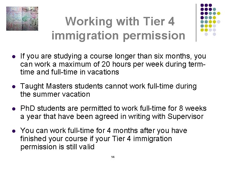 Working with Tier 4 immigration permission l If you are studying a course longer