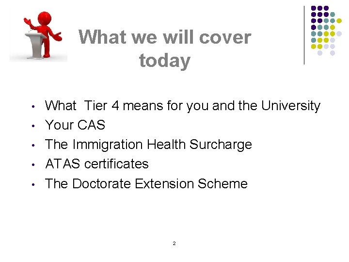 What we will cover today • • • What Tier 4 means for you