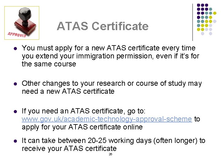 ATAS Certificate l You must apply for a new ATAS certificate every time you