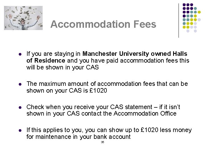 Accommodation Fees l If you are staying in Manchester University owned Halls of Residence