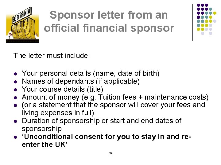 Sponsor letter from an official financial sponsor The letter must include: l l l