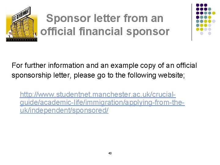 Sponsor letter from an official financial sponsor For further information and an example copy