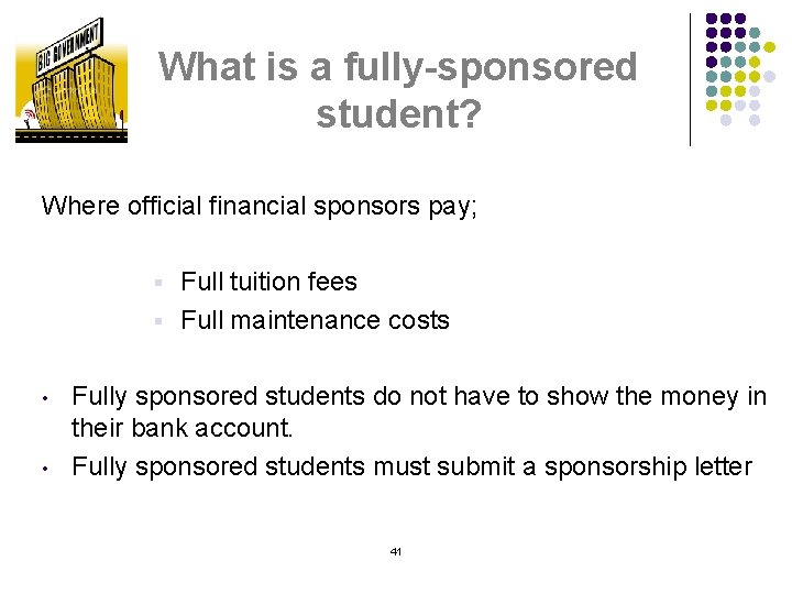 What is a fully-sponsored student? Where official financial sponsors pay; Full tuition fees §