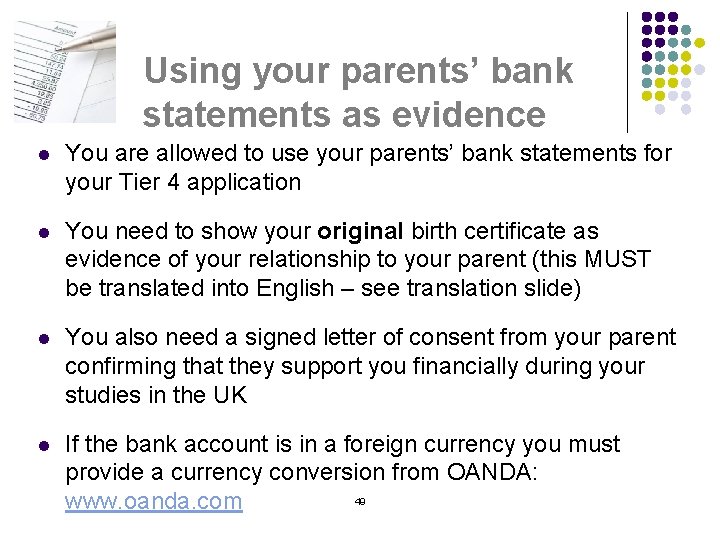 Using your parents’ bank statements as evidence l You are allowed to use your