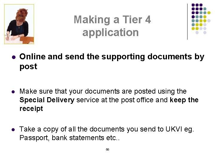 Making a Tier 4 application l Online and send the supporting documents by post