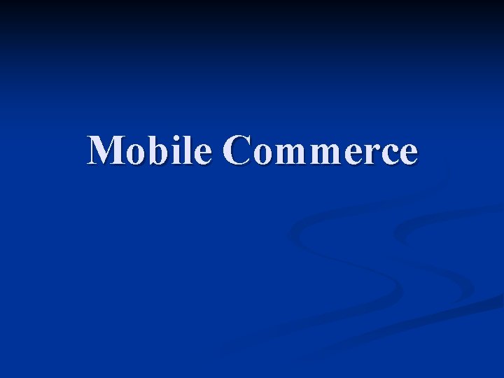 Mobile Commerce 