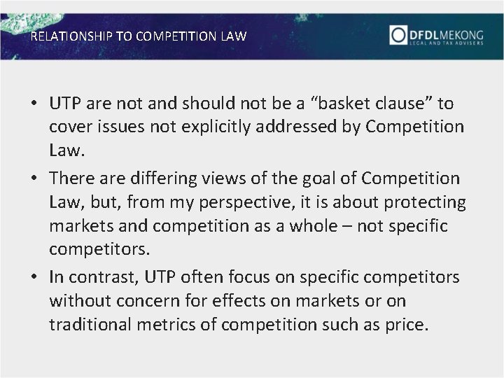 RELATIONSHIP TO COMPETITION LAW • UTP are not and should not be a “basket