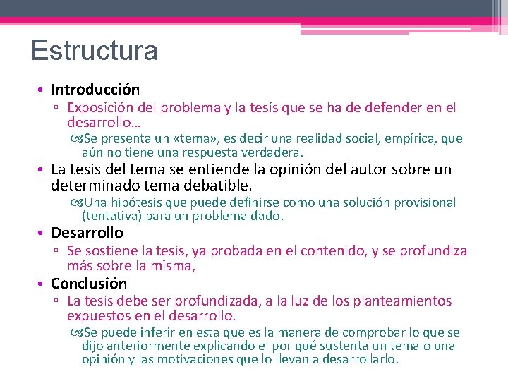 Estructura • Introducción ▫ Exposición del problema y la tesis que se ha de