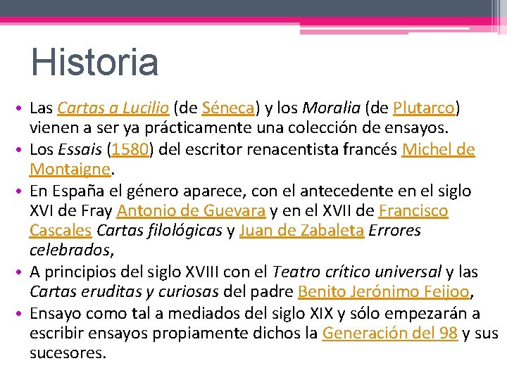 Historia • Las Cartas a Lucilio (de Séneca) y los Moralia (de Plutarco) vienen