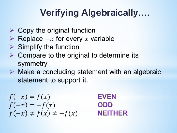 Verifying Algebraically…. 
