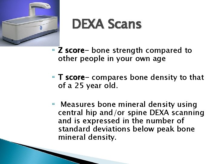 DEXA Scans Z score- bone strength compared to other people in your own age