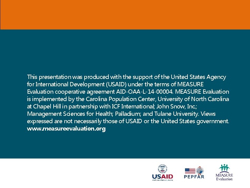 This presentation was produced with the support of the United States Agency for International
