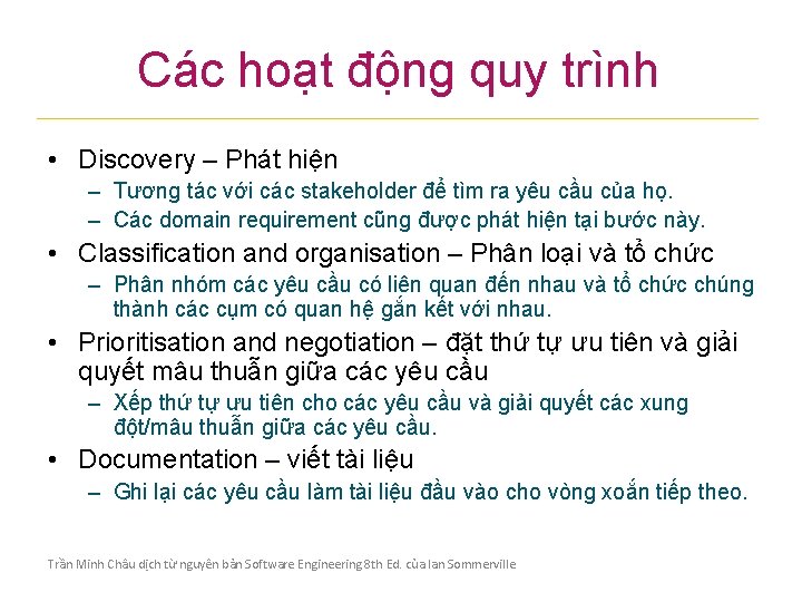 Các hoạt động quy trình • Discovery – Phát hiện – Tương tác với