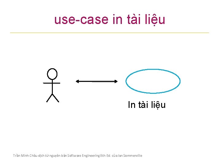 use-case in tài liệu In tài liệu Trần Minh Châu dịch từ nguyên bản