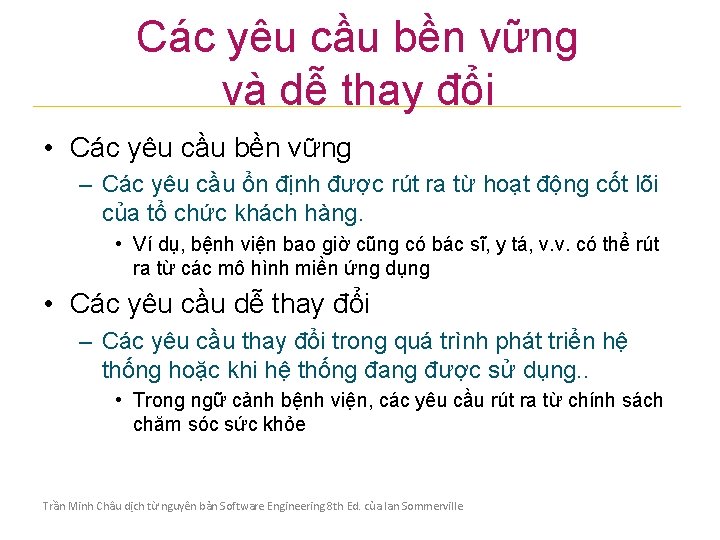 Các yêu cầu bền vững và dễ thay đổi • Các yêu cầu bền